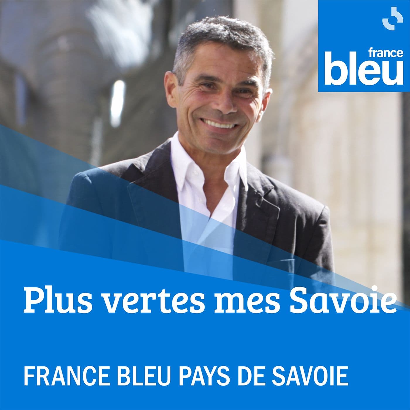 Plus vertes mes Savoie - France Bleu Pays de Savoie - Podcasts
