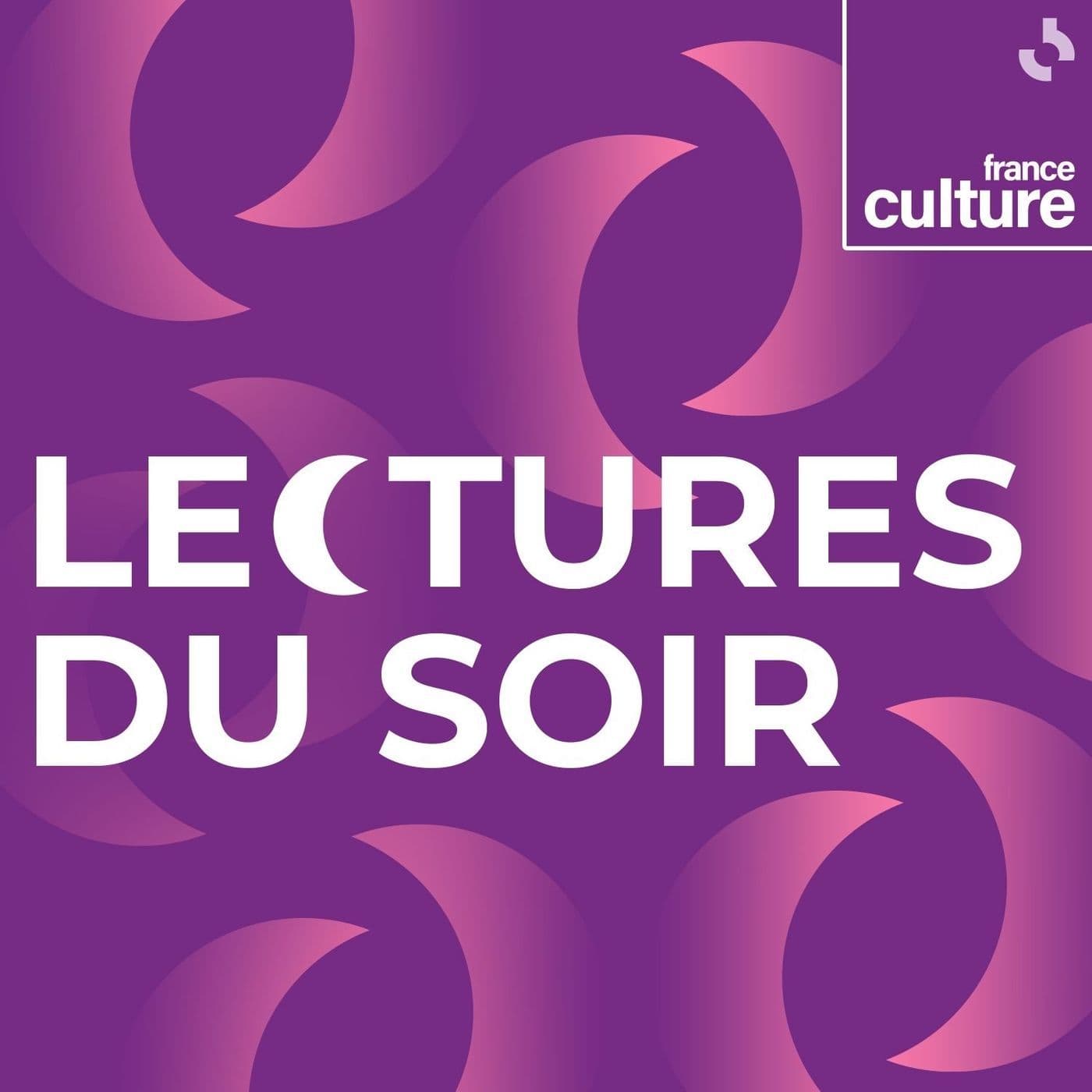 Lectures du soir - Podcasts