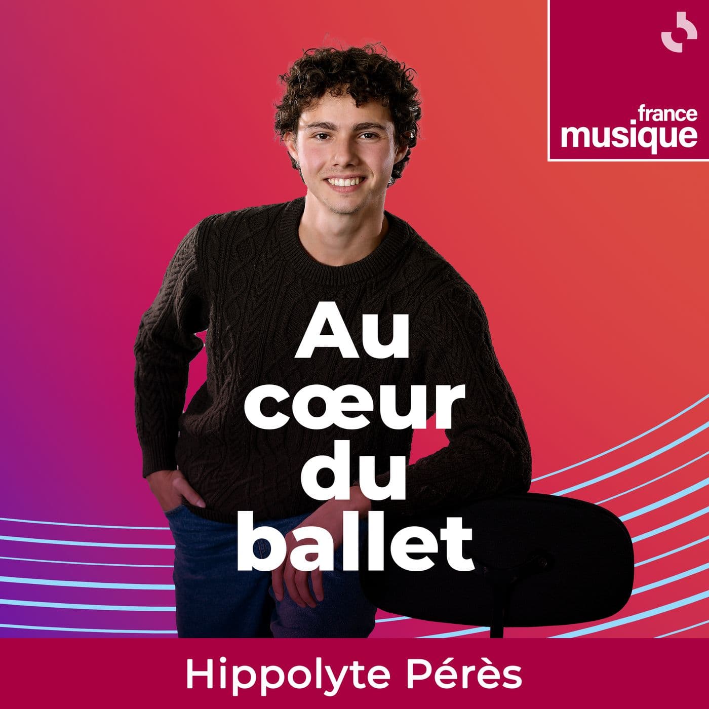 Au Cœur du ballet - Podcasts