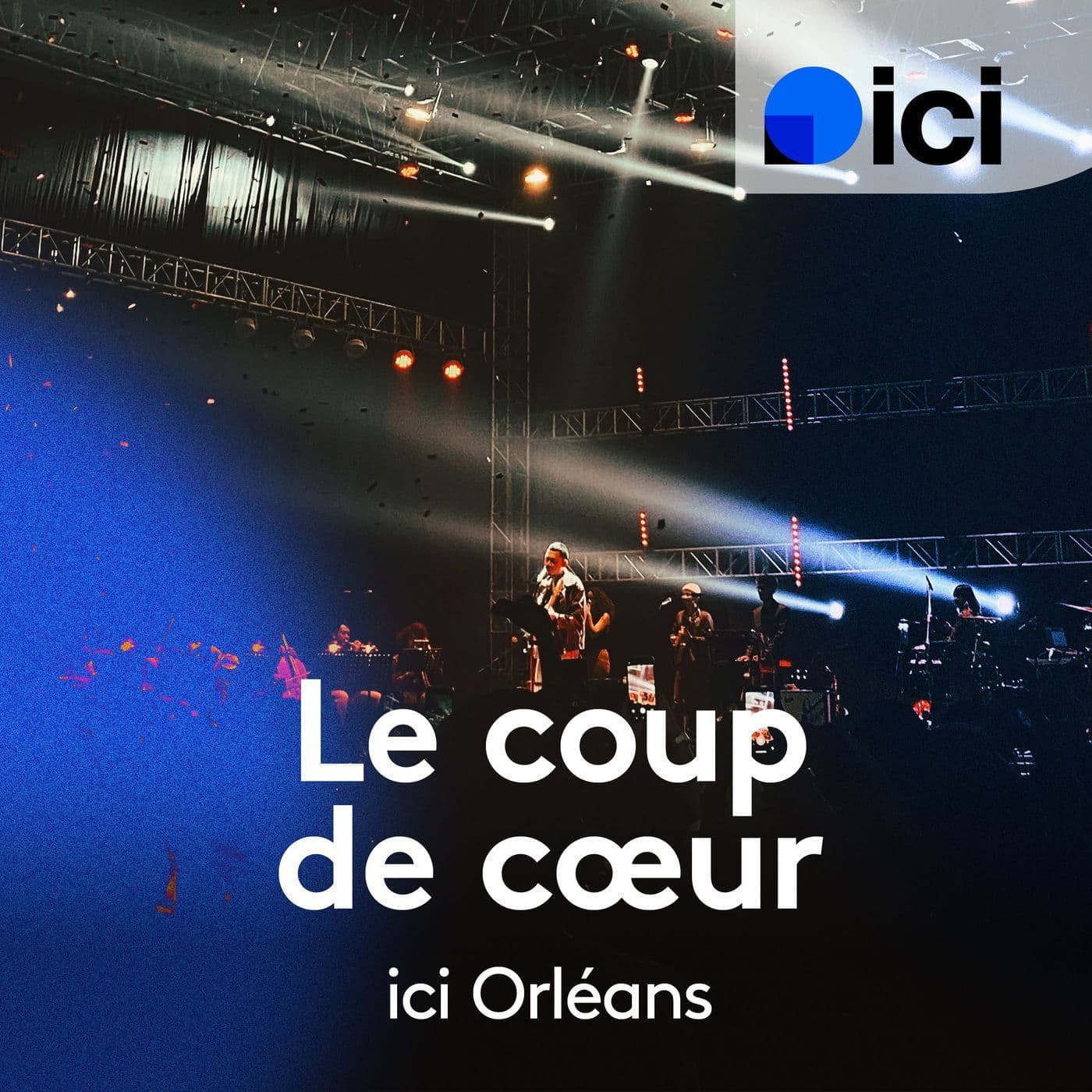 Le coup de cœur, ici Orléans - Podcasts