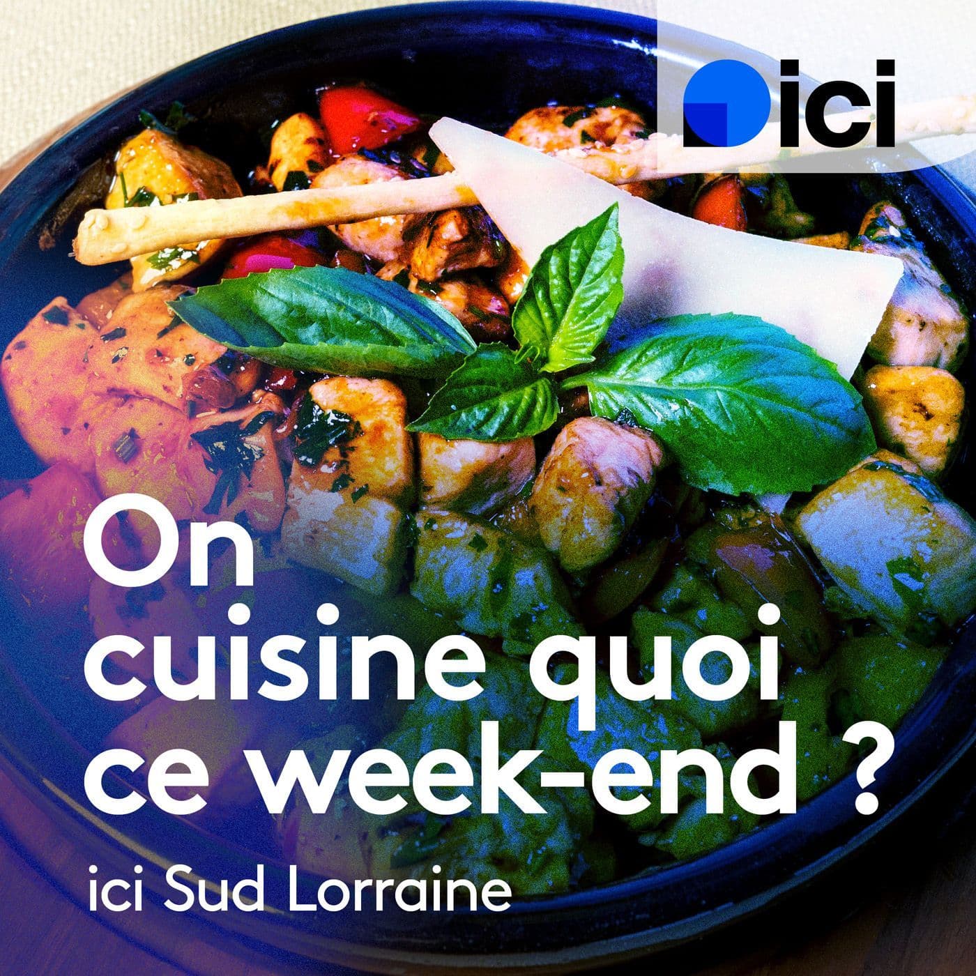 Qu'est ce qu'on mange ce soir ? - ICI Lorraine - Podcasts