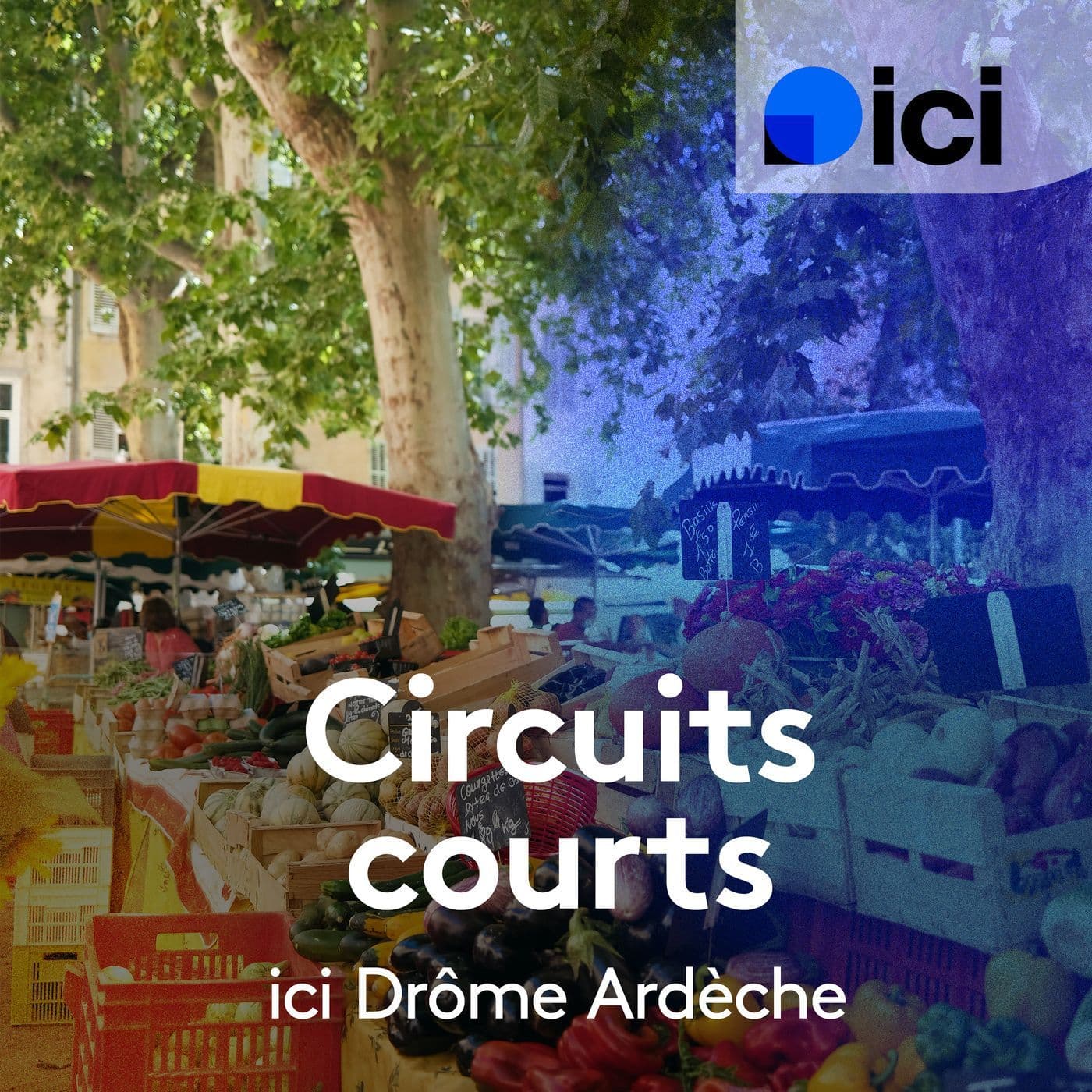 Circuits courts, ICI Drôme Ardèche - Podcasts