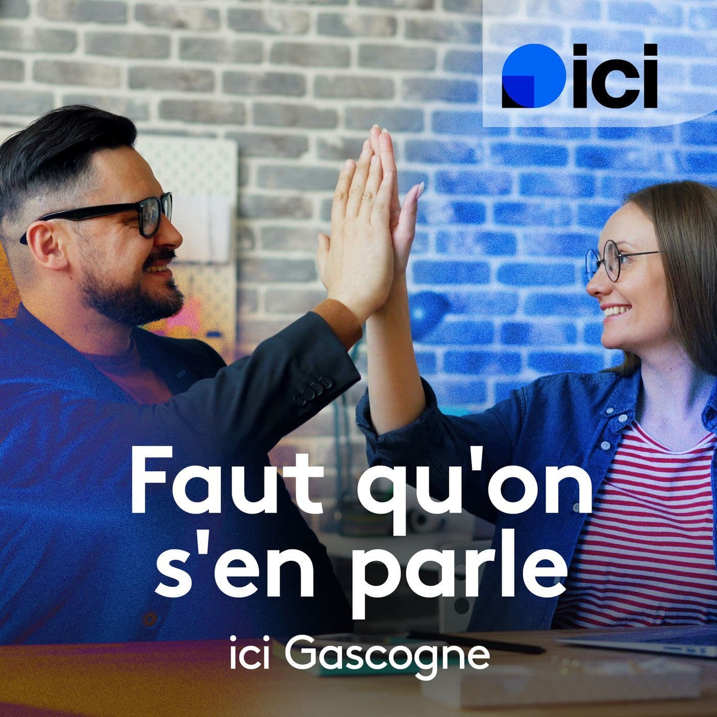 Faut qu'on s'en parle - ICI Gascogne - Podcasts