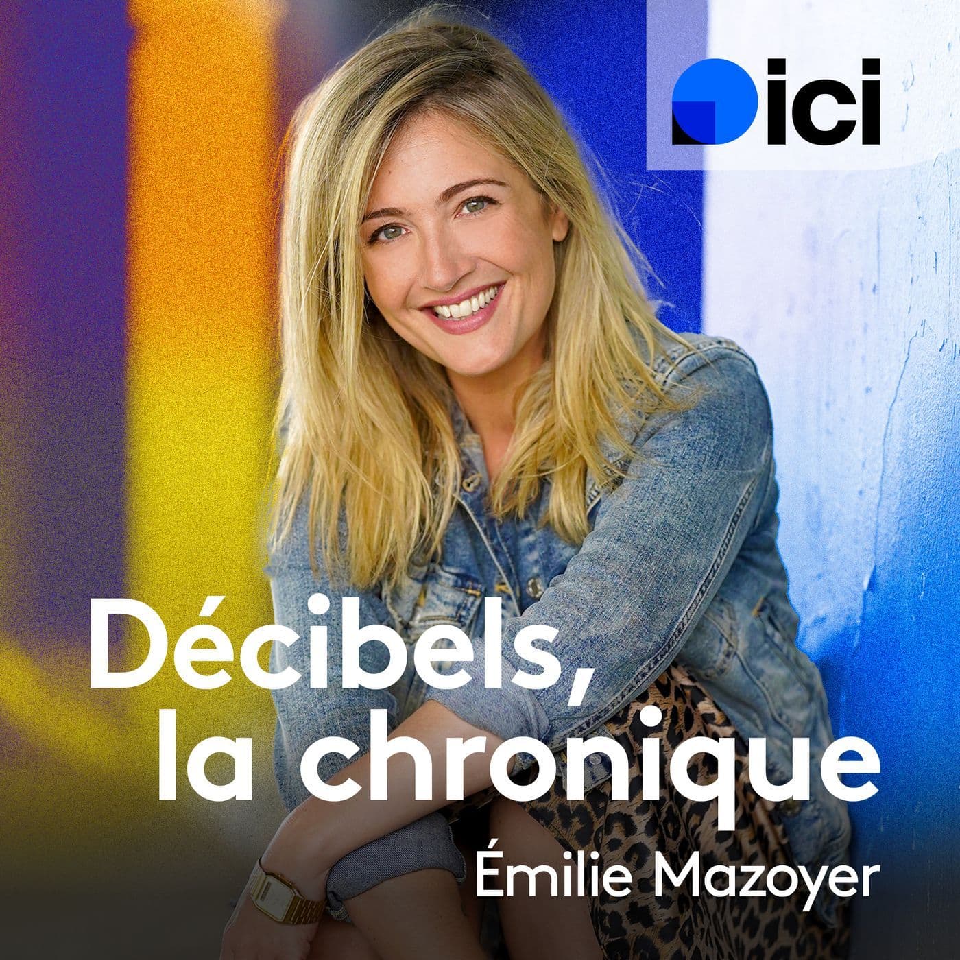 Décibels, la chronique - Podcasts