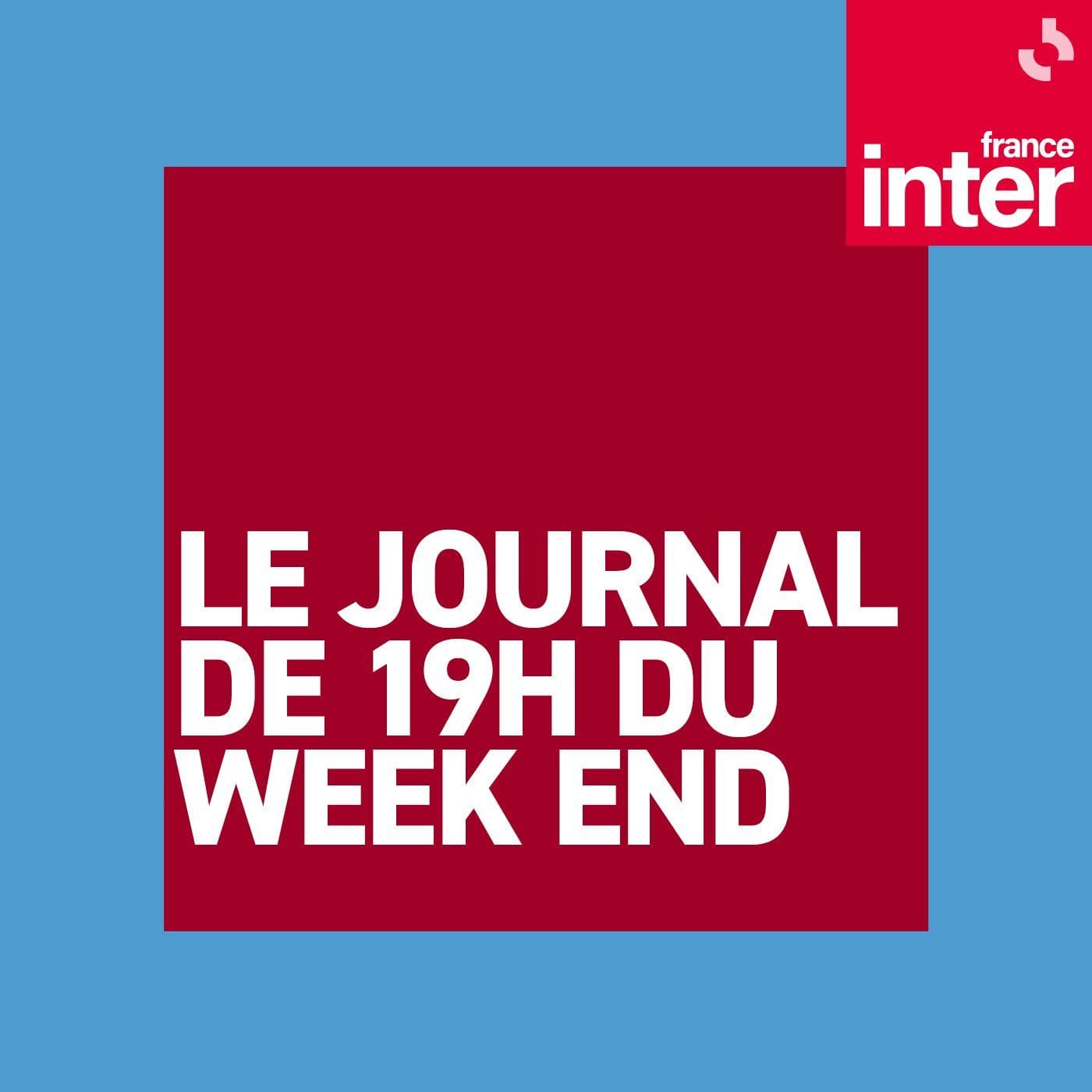 Le journal de 19h du week-end - Podcasts