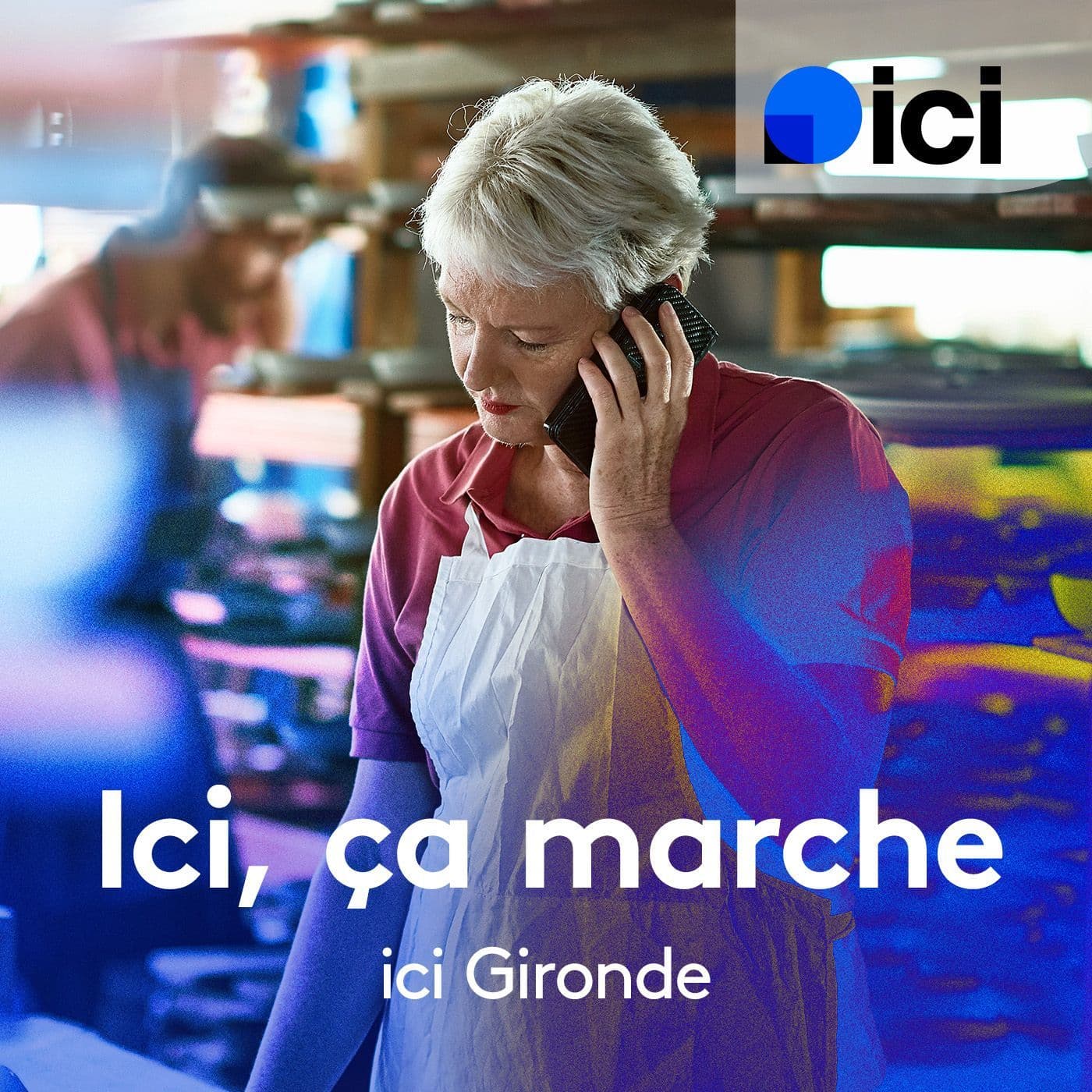 Ici ça marche en Gironde - Podcasts