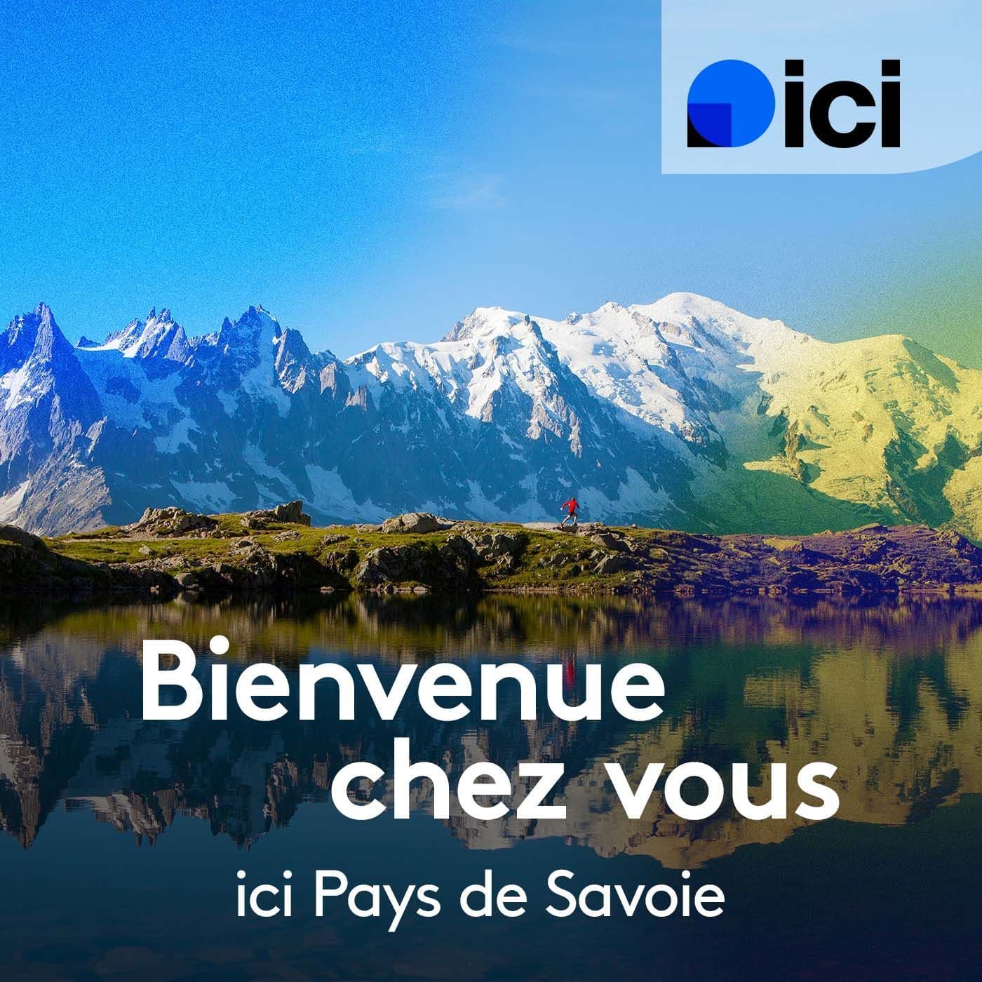 Bienvenue chez vous en Pays de Savoie - Podcasts