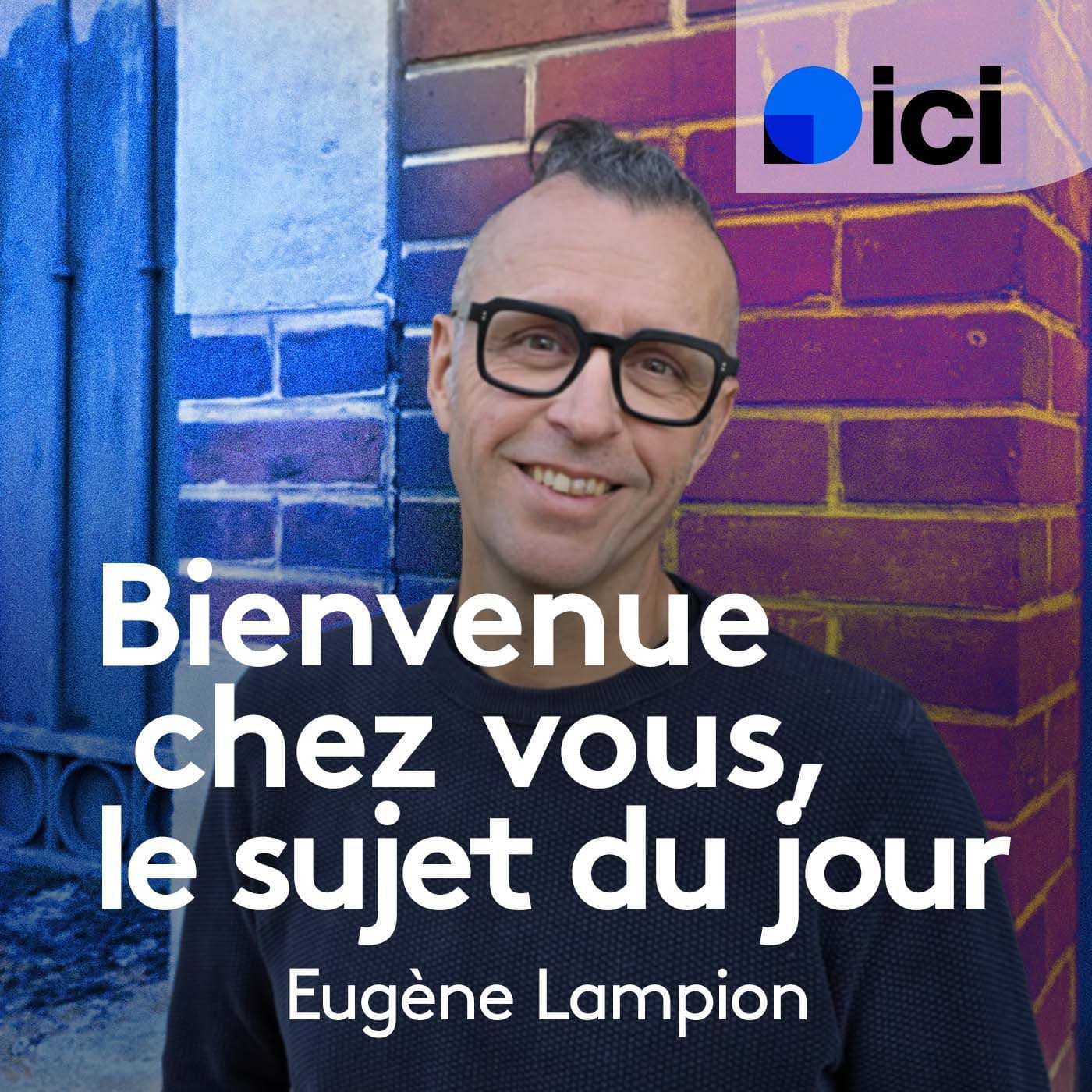 Bienvenue chez vous, le sujet du jour, ICI Auxerre - Podcasts