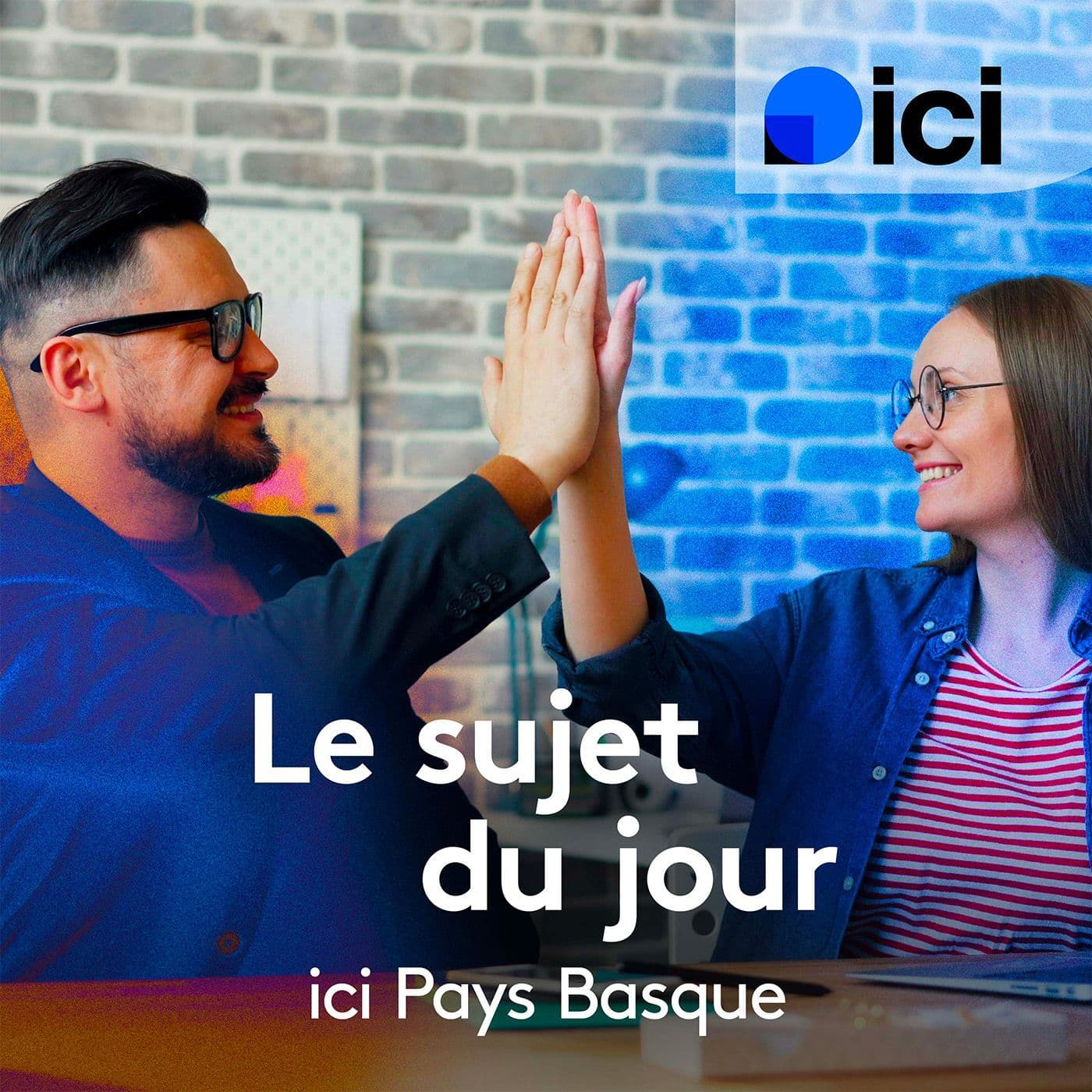 Le sujet du jour de ICI Pays Basque - Podcasts