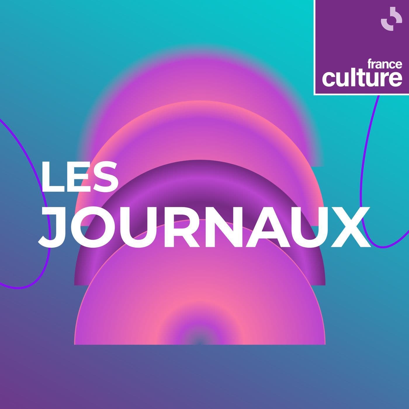 Les journaux de France Culture - Podcasts
