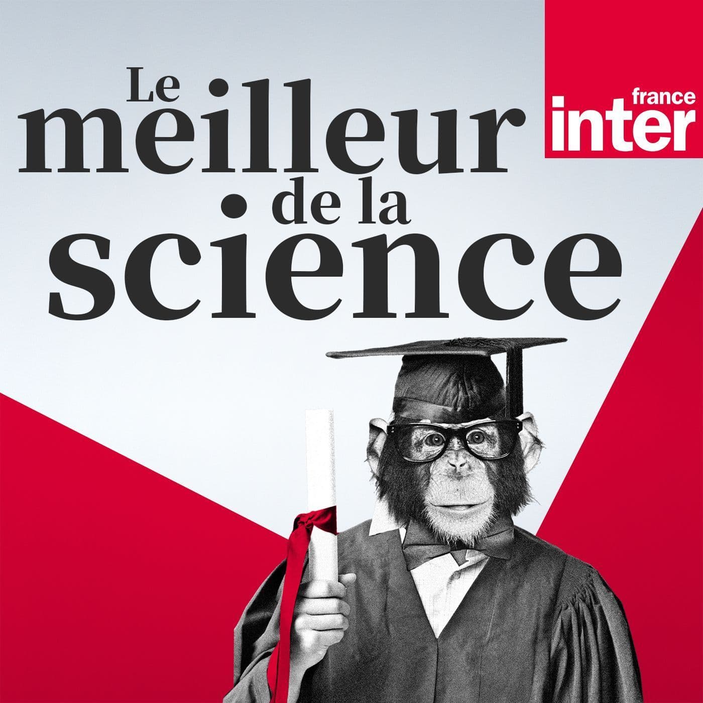 Le meilleur de la science - Podcasts
