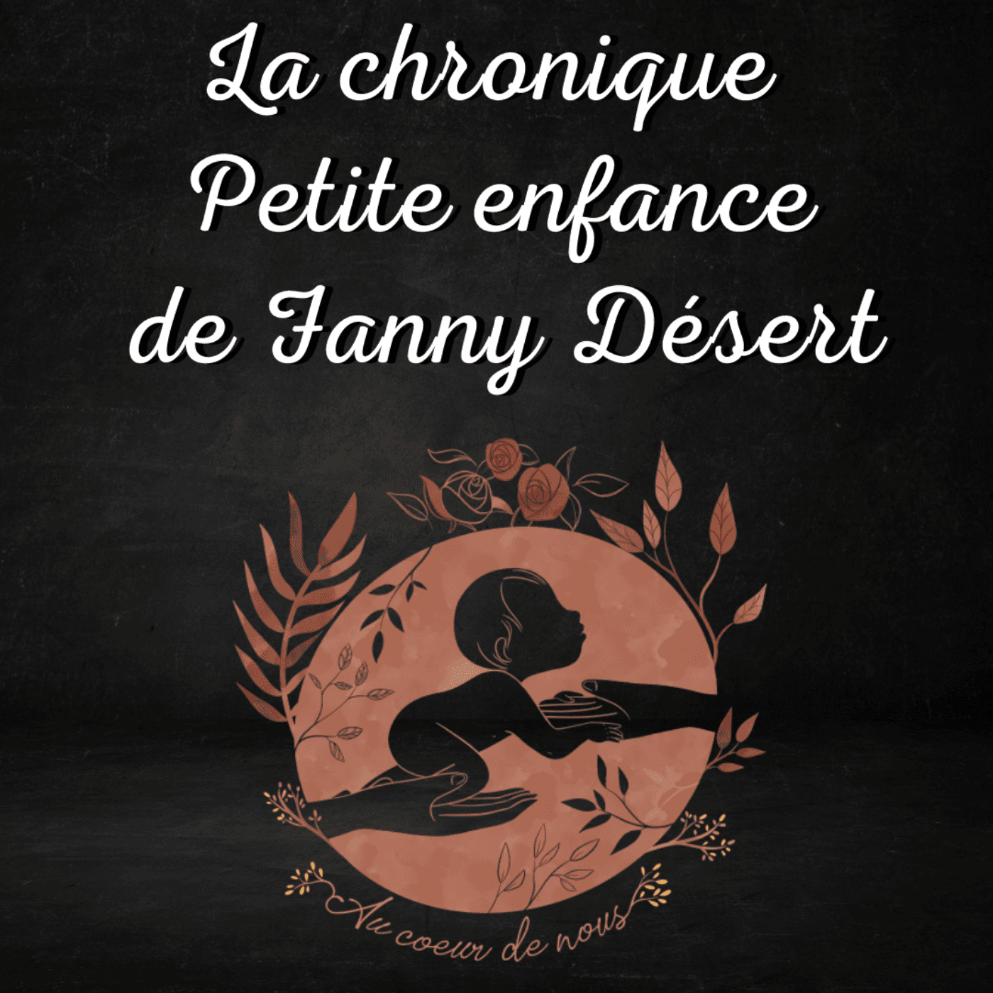 La chronique petite enfance de Fanny Désert - Podcasts