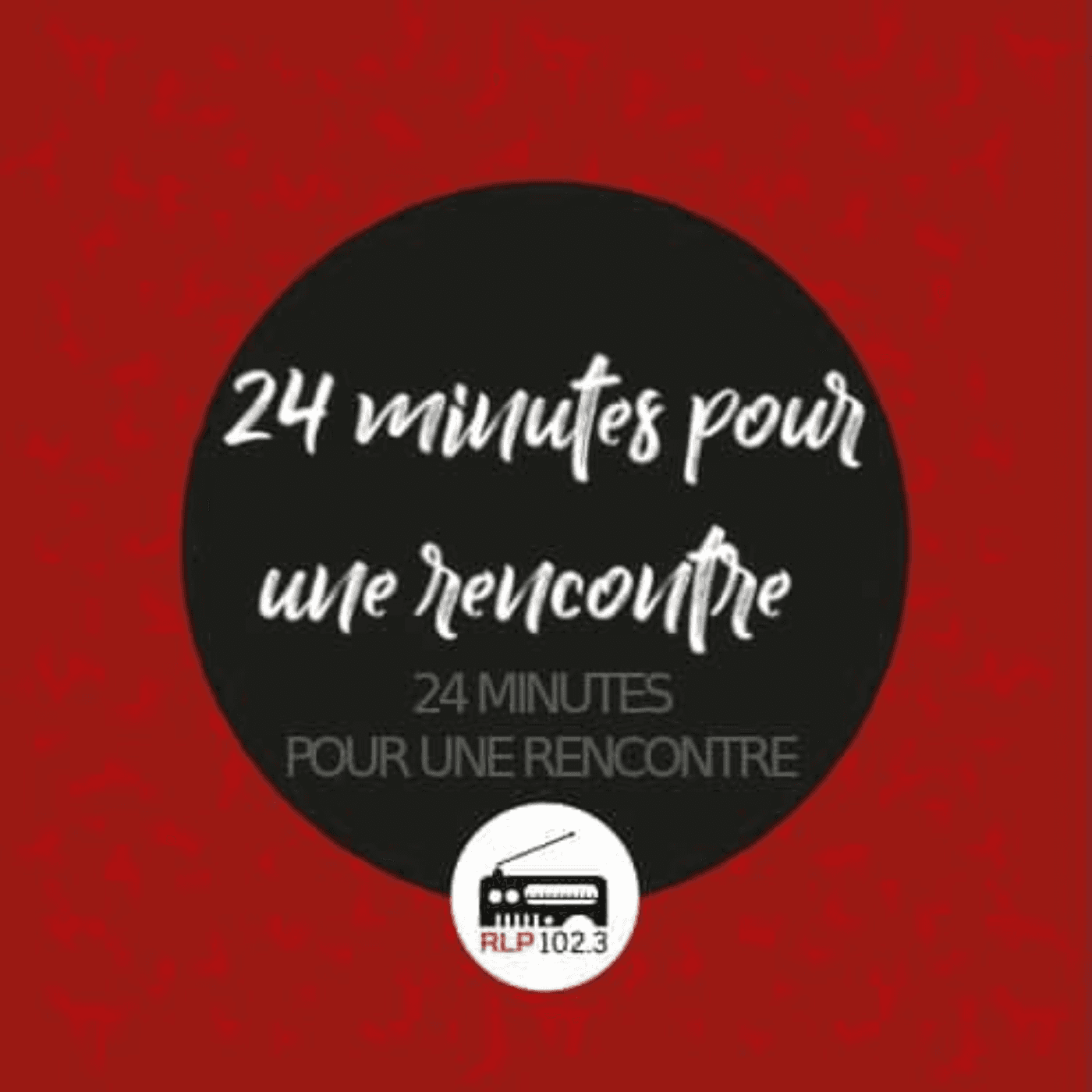 24 minutes pour une rencontre - Podcasts