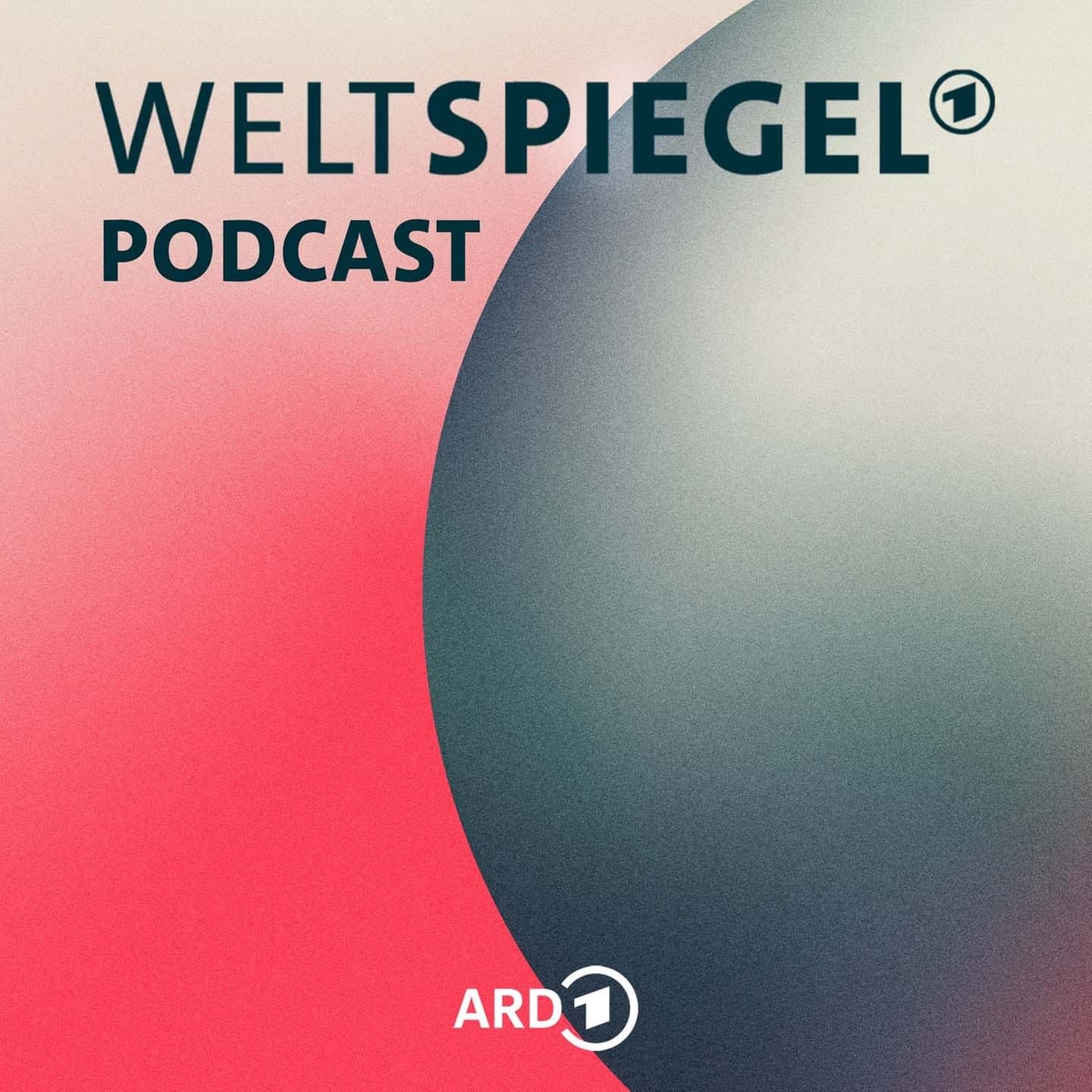 Weltspiegel Podcast - Podcasts