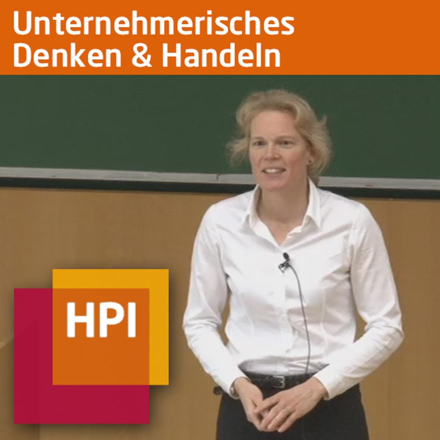 Unternehmerisches Denken & Handeln (WS 2017/18) - tele-TASK - Podcasts