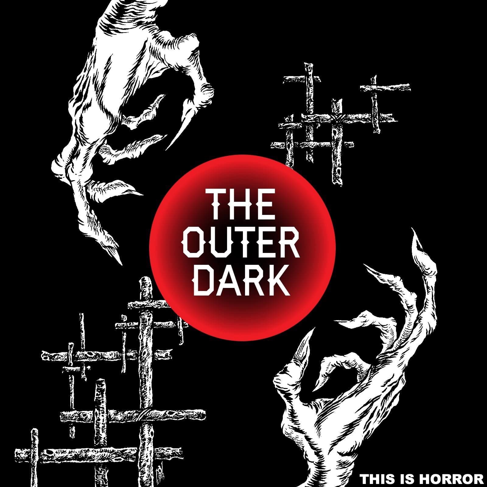 The Outer Dark - Podcasts