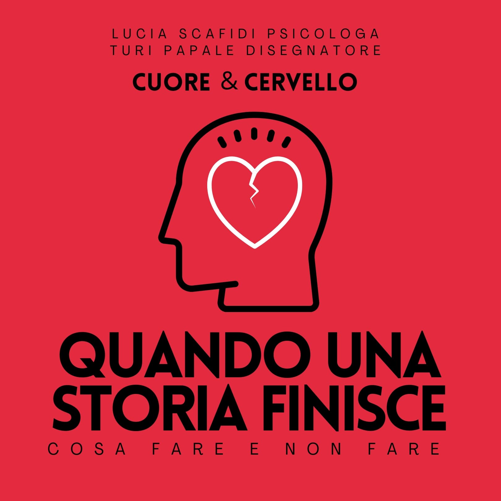 Cuore e Cervello - Cosa fare Quando una Storia Finisce - Podcasts