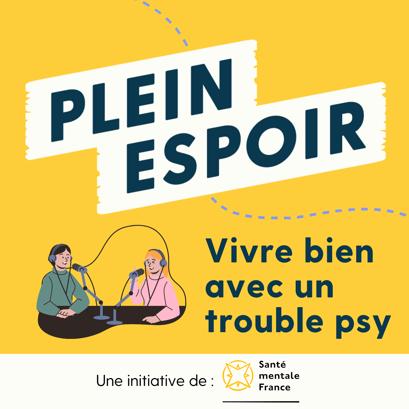 Plein Espoir - Vivre bien avec un trouble psy - Santé mentale France - Podcasts