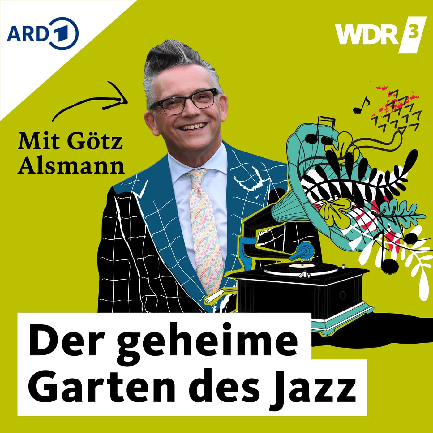 WDR 3 Der geheime Garten des Jazz. Mit Götz Alsmann - Podcasts